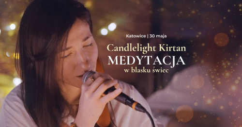 Candlelight - Medytacja w blasku świec | Katowice | 30 MAJA