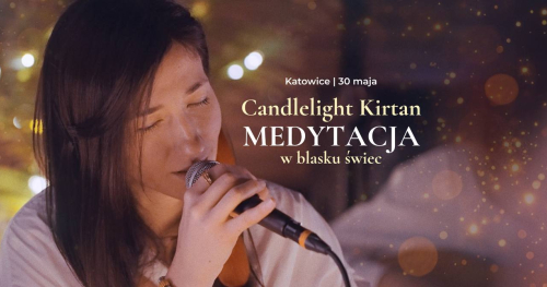 Candlelight - Medytacja w blasku świec | Katowice | 30 MAJA