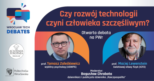 Czy rozwój technologii czyni człowieka szczęśliwym? Otwarta debata na Politechnice Wrocławskiej