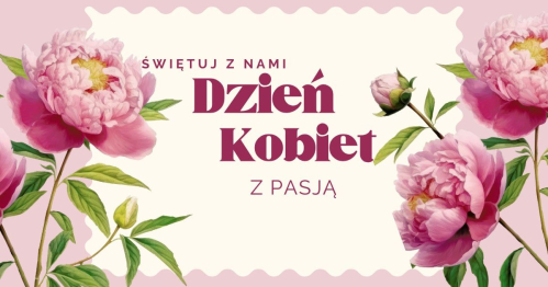 Dzień Kobiet z pasją 14.03.2026