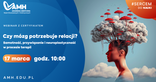 Webinar online z certyfikatem: Czy mózg potrzebuje relacji? Samotność, przywiązanie i neuroplastyczność w procesie terapii