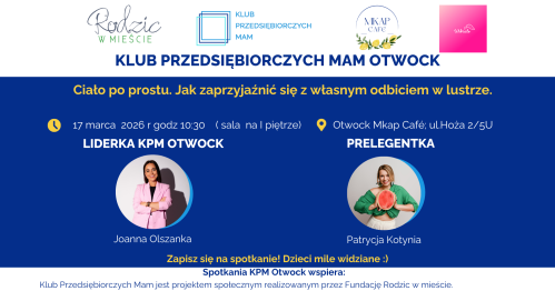 Klub Przedsiębiorczych Mam - Otwock, 17.03.2026