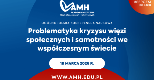 Ogólnopolska Konferencja Naukowa "Problematyka kryzysu więzi społecznych i samotności we współczesnym świecie"