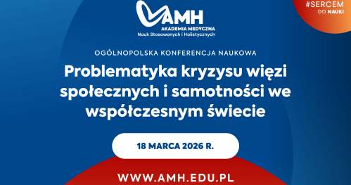 Ogólnopolska Konferencja Naukowa "Problematyka kryzysu więzi społecznych i samotności we współczesnym świecie"