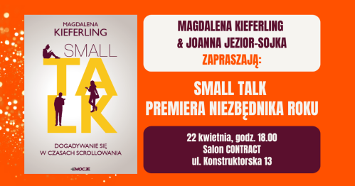 Premiera książki "Small Talk - o dogadywaniu się w czasach scrollowania"