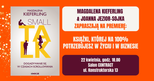Premiera książki "Small Talk - o dogadywaniu się w czasach scrollowania"