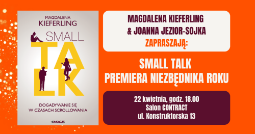 Premiera książki "Small Talk - o dogadywaniu się w czasach scrollowania"