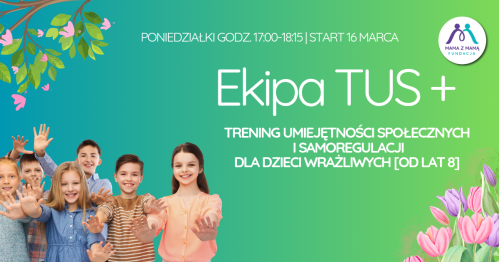 EKIPA TUS+ [cykl od lat 9]