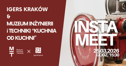 INSTAMEET. IgersKraków ✕ Muzeum Inżynierii i Techniki