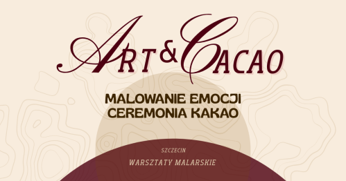 Art & Cacao Warsztaty Malarskie & Ceremonia Kakao