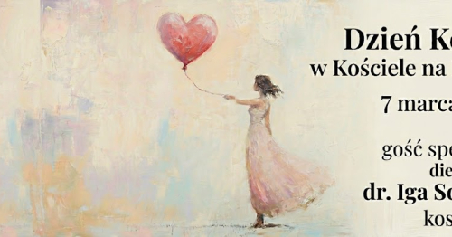 Dzień kobiet w Kościele Na Leśnej - spotkanie z dietetyczką dr. Igą Sobczyk