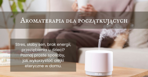 Aromaterapia dla początkujących
