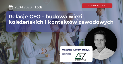 Relacje CFO - budowa więzi koleżeńskich i kontaktów zawodowych