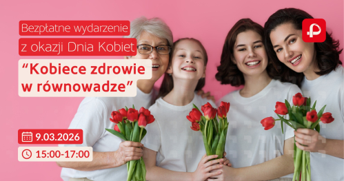 Dzień Kobiet w PRO-FAMILII - spotkanie edukacyjne