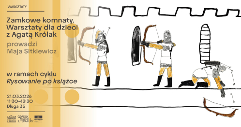 Zamkowe komnaty - Warsztaty dla dzieci z Agatą Królak
