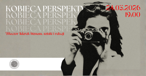 KOBIECA PERSPEKTYWA - Wieczór liderek biznesu, sztuki i relacji