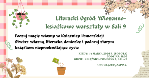 Literacki Ogród: Wiosenno-książkowe warsztaty w Sali 9