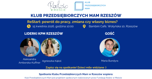 Klub Przedsiębiorczych Mam Rzeszów - 15.04.2026