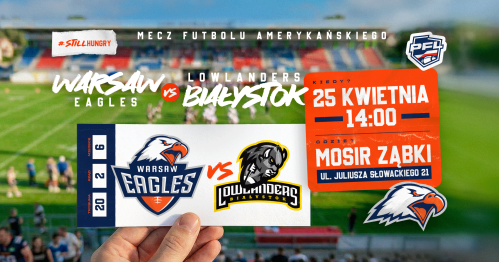 Futbol Amerykański: Warsaw Eagles vs Lowlanders Białystok