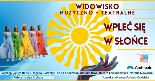 Wyjątkowe WIDOWISKO "WPLEĆ SIĘ W SŁOŃCE"