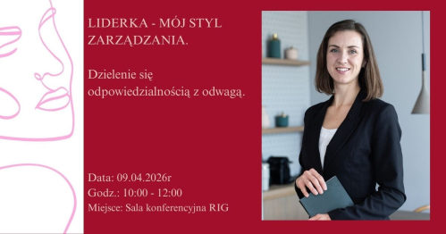 Liderki Zmiany / LIDERKA - mój styl zarządzania. Dzielenie się odpowiedzialnością z odwagą.