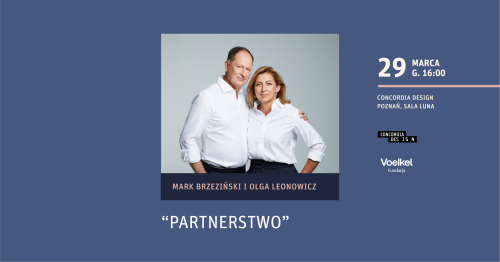 Partnerstwo - spotkanie z Markiem Brzezińskim i Olgą Leonowicz