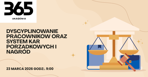 DYSCYPLINOWANIE PRACOWNIKÓW ORAZ SYSTEM KAR PORZĄDKOWYCH I NAGRÓD