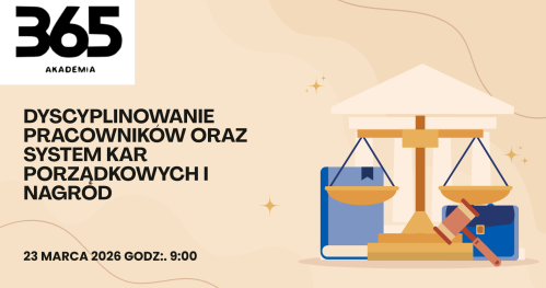 DYSCYPLINOWANIE PRACOWNIKÓW ORAZ SYSTEM KAR PORZĄDKOWYCH I NAGRÓD