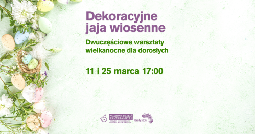 Warsztaty wielkanocne dla dorosłych │ Dekoracyjne jaja wiosenne