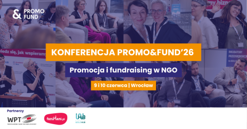 Konferencja Promo&Fund'26. Promocja i fundraising w NGO