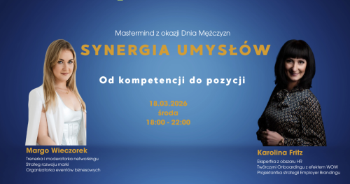 Mastermind z okazji Dnia Mężczyzn: Od kompetencji do pozycji