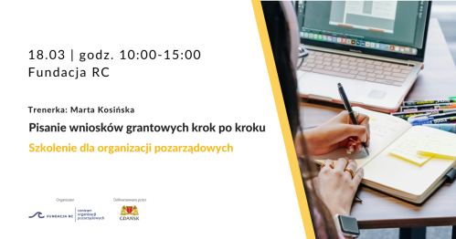 Szkolenie: Pisanie wniosków grantowych krok po kroku