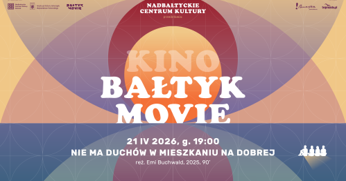 Bałtyk Movie: pokaz filmu "Nie ma duchów w mieszkaniu na Dobrej"