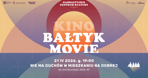 Bałtyk Movie: pokaz filmu "Nie ma duchów w mieszkaniu na Dobrej"