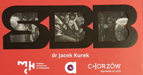 FENOMEN SILESIAN SOUND - W 55. ROCZNICĘ POWSTANIA SBB - PROLOG | dr Jacek Kurek