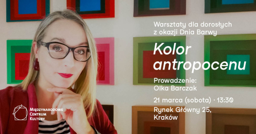 Warsztaty z Olką Barczak: Kolor antropocenu