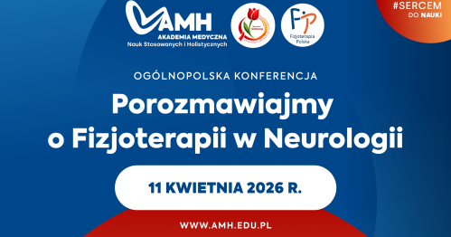 Ogólnopolska Konferencja "Porozmawiajmy o Fizjoterapii w Neurologii"