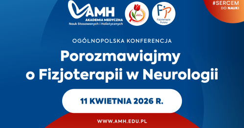 Ogólnopolska Konferencja "Porozmawiajmy o Fizjoterapii w Neurologii"