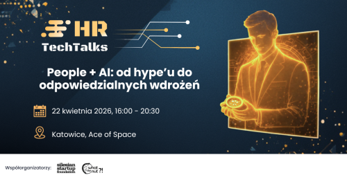 HRTechTalks #4: People + AI: od hype’u do odpowiedzialnych wdrożeń