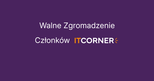 Walne Zgromadzenie Członków ITCORNER 2026