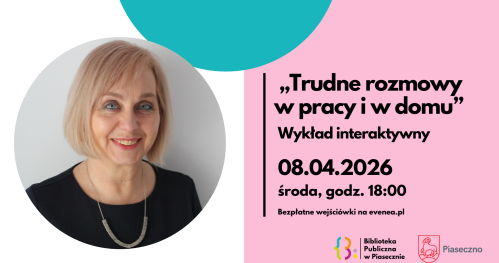 Trudne rozmowy w pracy i w domu - wykład interaktywny z Ewą Mażul