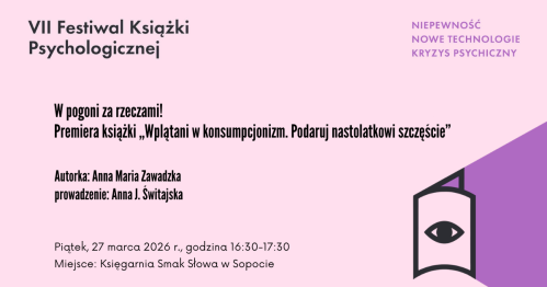 W pogoni za rzeczami! Premiera książki "Wplątani w konsumpcjonizm. Podaruj nastolatkowi szczęście"