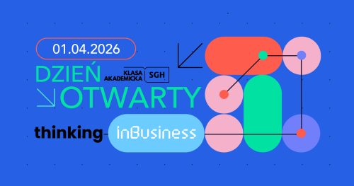 Dzień Otwarty SGH × Thinking Zone × Thinking InBusiness