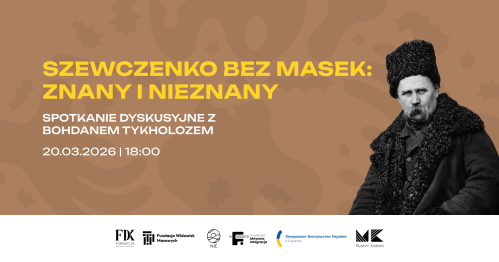Szewczenko bez masek: Znany i nieznany - Spotkanie dyskusyjne z Bohdanem Tykholozem