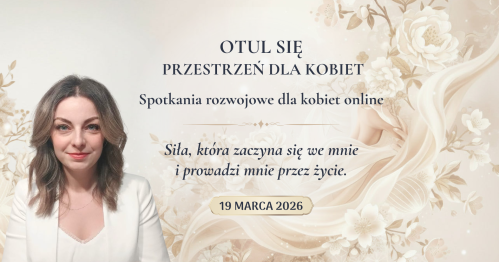 Otul się - Przestrzeń dla kobiet | Online | 19.03.2026