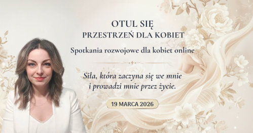 Otul się - Przestrzeń dla kobiet | Online | 19.03.2026