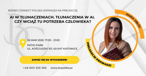 AI w tłumaczeniach. Tłumaczenia w AI.  Czy wciąż tu potrzeba człowieka? - Biznesowe Spotkanie Networkingowe