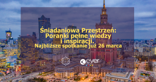 ŚNIADANIOWA PRZESTRZEŃ - poranki pełne wiedzy i inspiracji