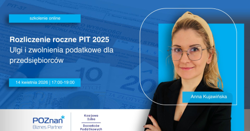 Rozliczenie roczne PIT 2025, ulgi i zwolnienia podatkowe dla przedsiębiorców