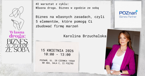 #2 warsztat z cyklu: Własna droga. Biznes w zgodzie ze sobą. Biznes na własnych zasadach, czyli 5 elementów, które pomogą Ci zbudować firmę marzeń